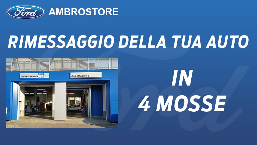 Rimessaggio In Quattro Mosse News Ambrostore Ford