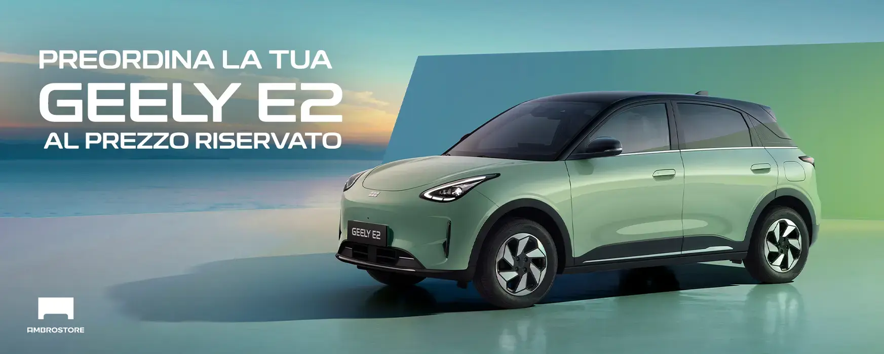 Ambrostore Promo Geely E2 Preorder Anteprima Milano Concessionaria Luglio (1)